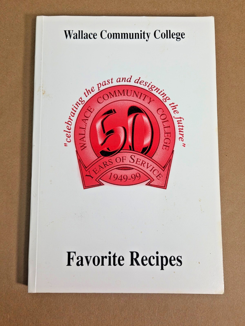 Vintage Wallace Community College 50th Anniversary Cookbook 2000 Dothan AL